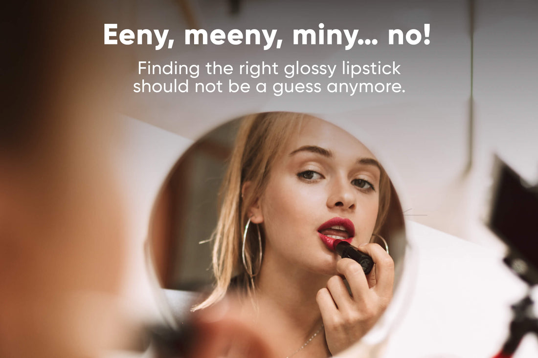 Finding the right glossy lipstick should not be a guess anymore