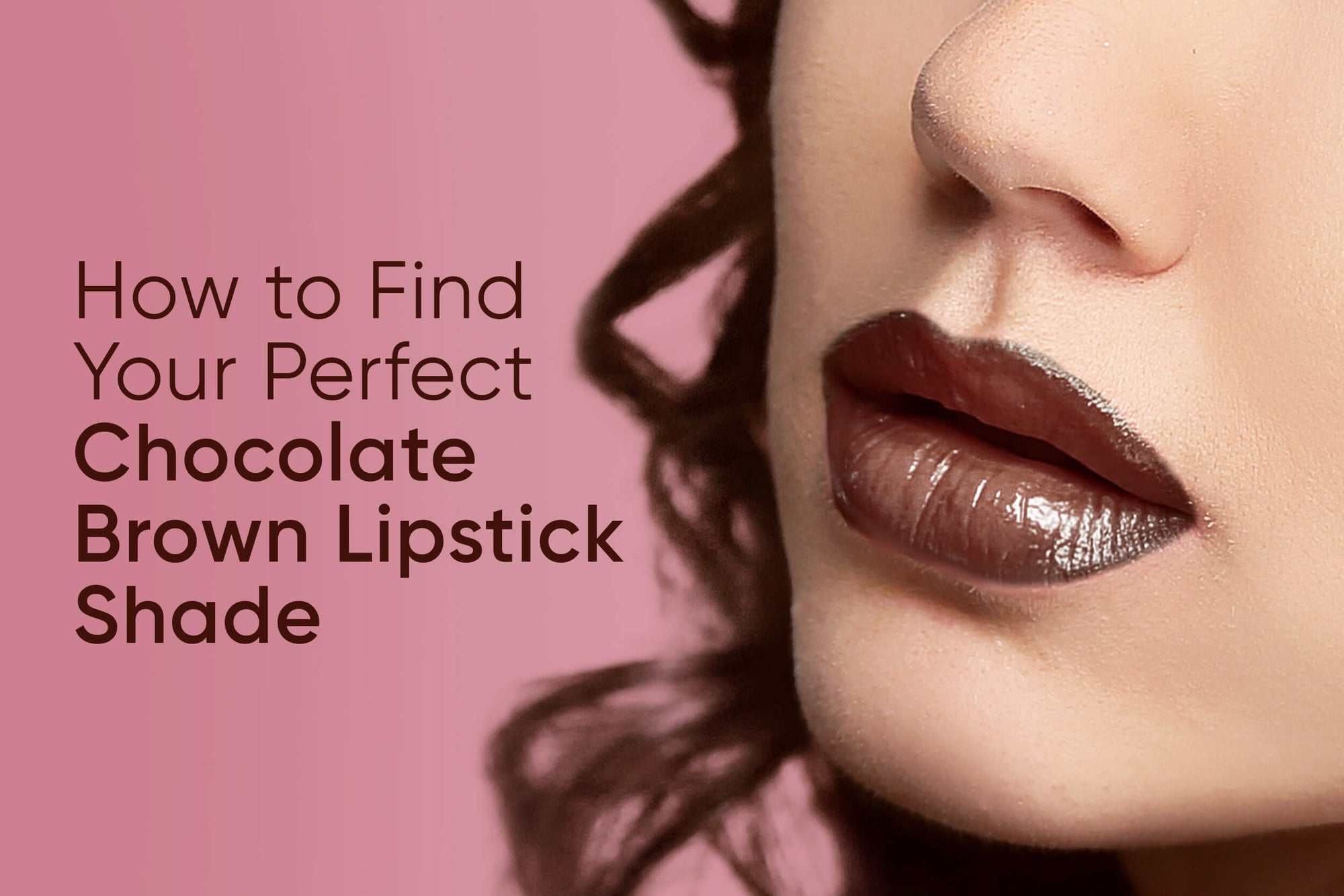 Chocolate Brown Lipstick